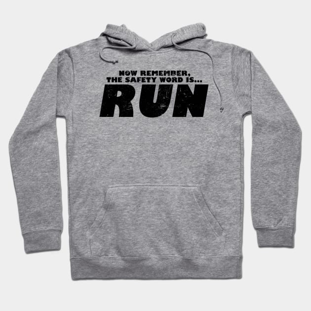 MythBusters Now remember the safety word is run Hoodie by Ac Vai